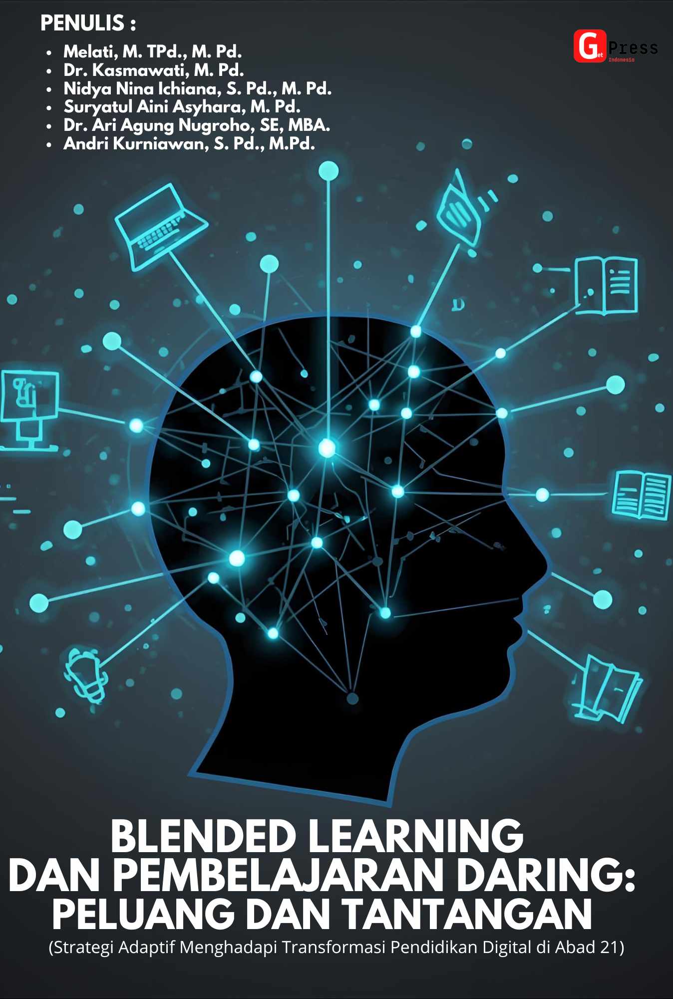 BLENDED LEARNING  DAN PEMBELAJARAN DARING: PELUANG DAN  TANTANGAN  (Strategi Adaptif Menghadapi Transformasi Pendidikan Digital di Abad 21)